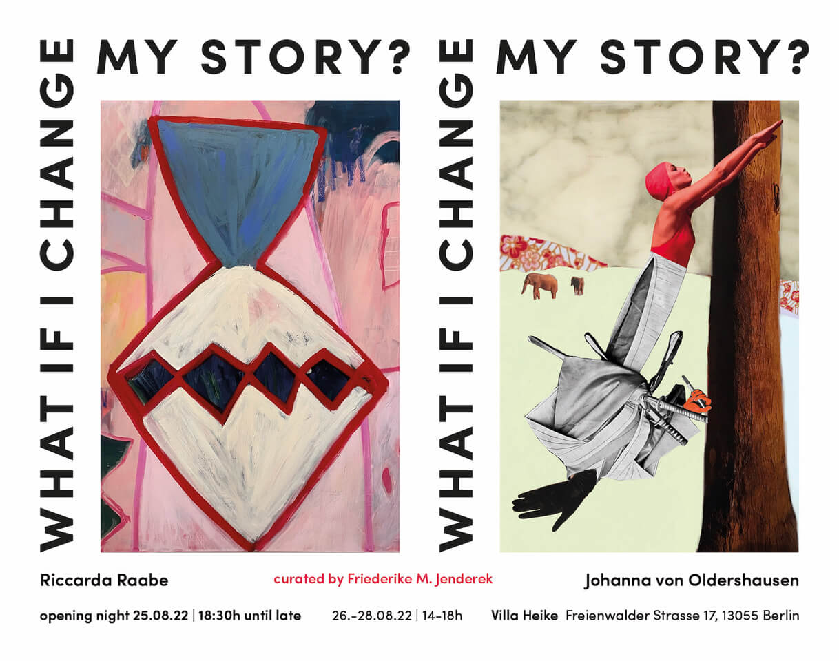 What If I Change My Story? – Pop-up Ausstellung vom 26.-28.8.22 in der Villa Heike, Berlin