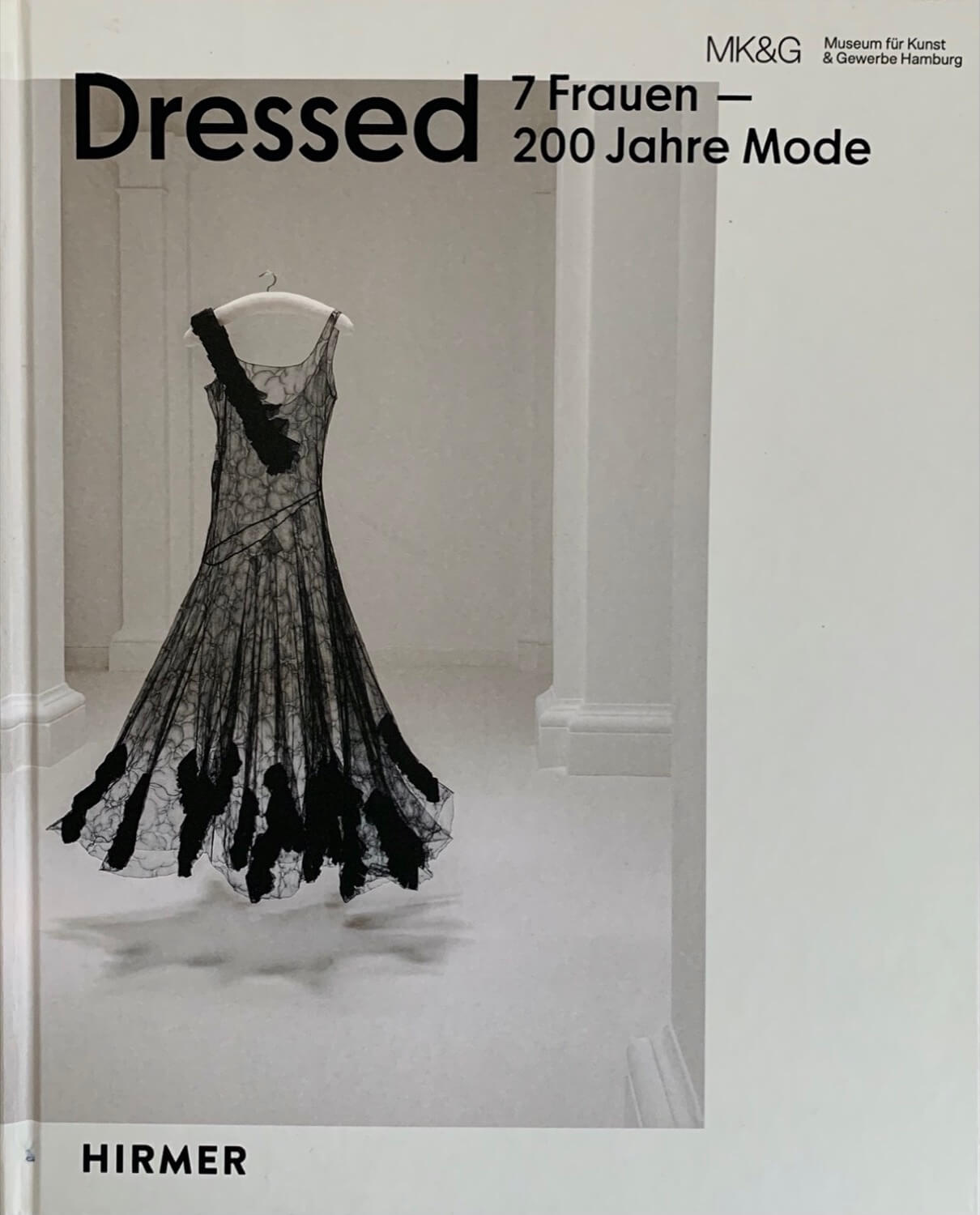&#8222;Dressed. 7 Frauen &#8211; 200 Jahre Mode &#8220;      Rezension des Kataloges