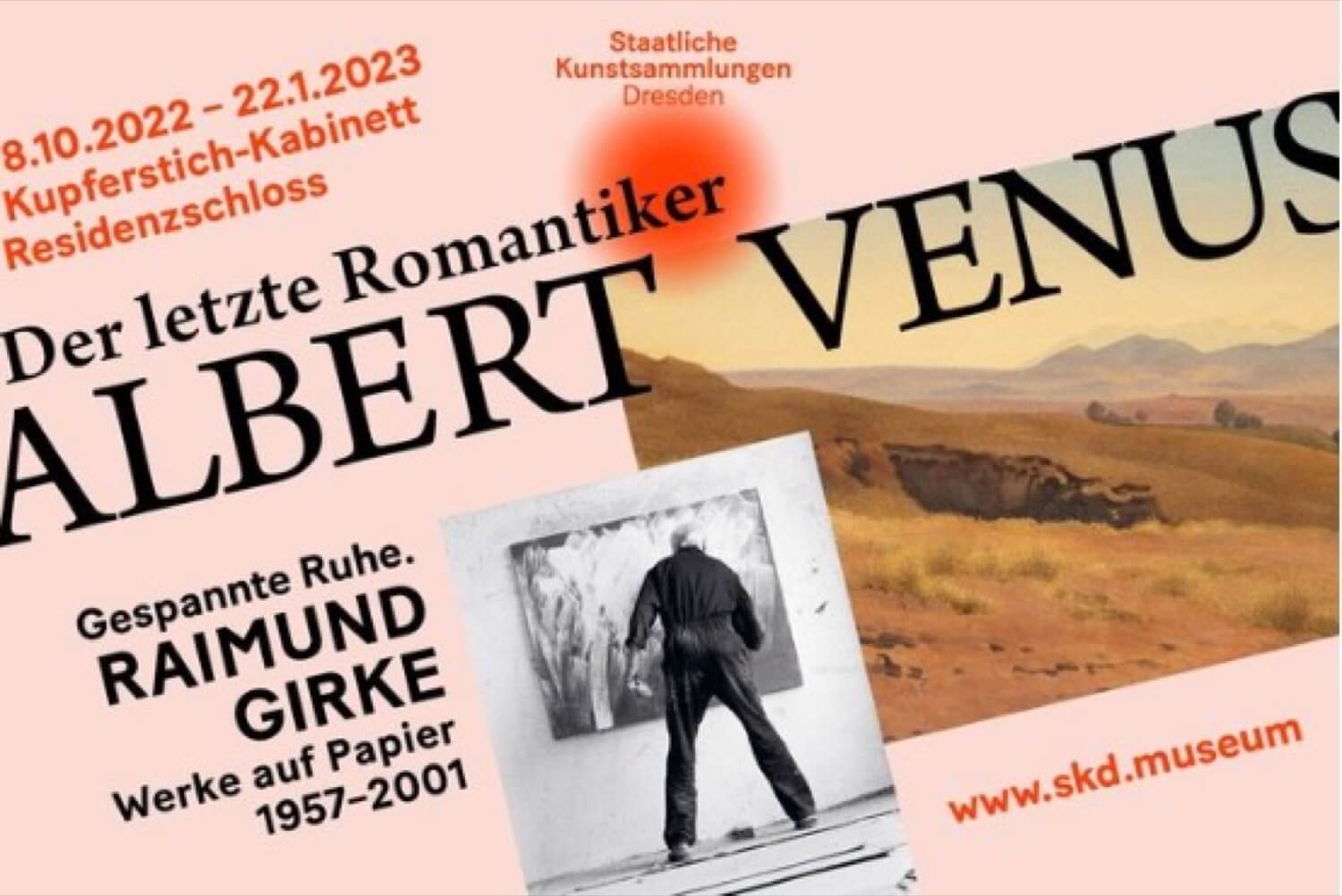 ALBERT VENUS. Der letzte Romantiker RAIMUND GIRKE. Gespannte Ruhe Kupferstich-Kabinett Dresden
