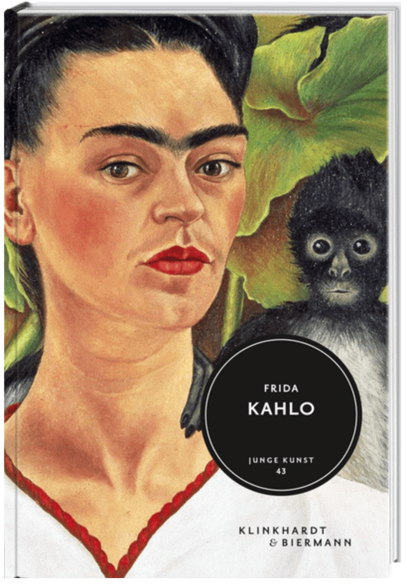 Frida Kahlo &#8211;  in „Junge Kunst“, Verlag Klinkhardt &amp; Biermann, München von Teresa Grenzmann &#8211; eine Rezension