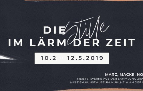 Ausstellung »Die Stille im Lärm der Zeit« – Marc, Macke, Nolde – im Kunstmuseum Moritzburg, Halle