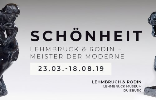 Zur Ausstellung »Schönheit. Lehmbruck & Rodin. Meister der Moderne« im Lehmbruck Museum Duisburg