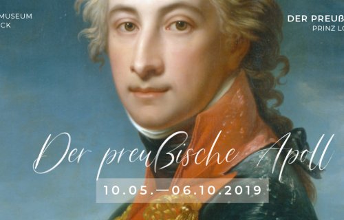Zur Ausstellung »Der preußische Apoll: Prinz Louis Ferdinand« im Kunstgewerbemuseum Schloss Köpenick